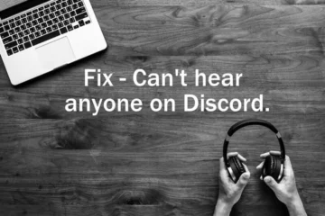 Can’t Hear People On Discord