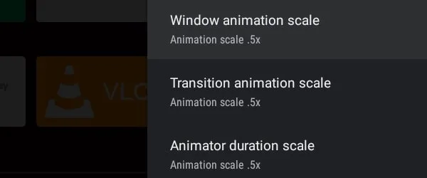 Set Windows Animation Scale to Make your Android TV Faster