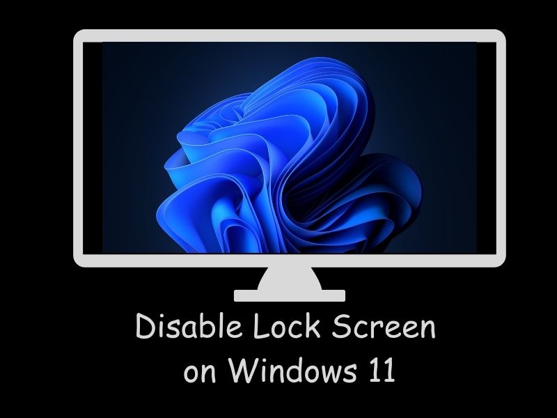 How to Disable Lock Screen on Windows 11