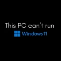 This PC can’t run Windows 11